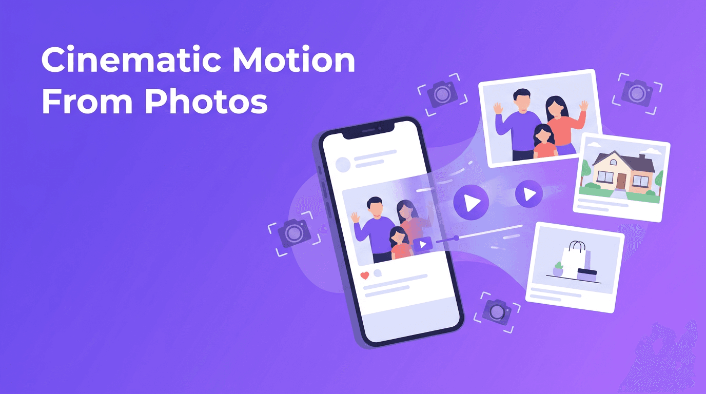Image to Video AI for Still Photos: How to Create Motion That Feels Cinematic