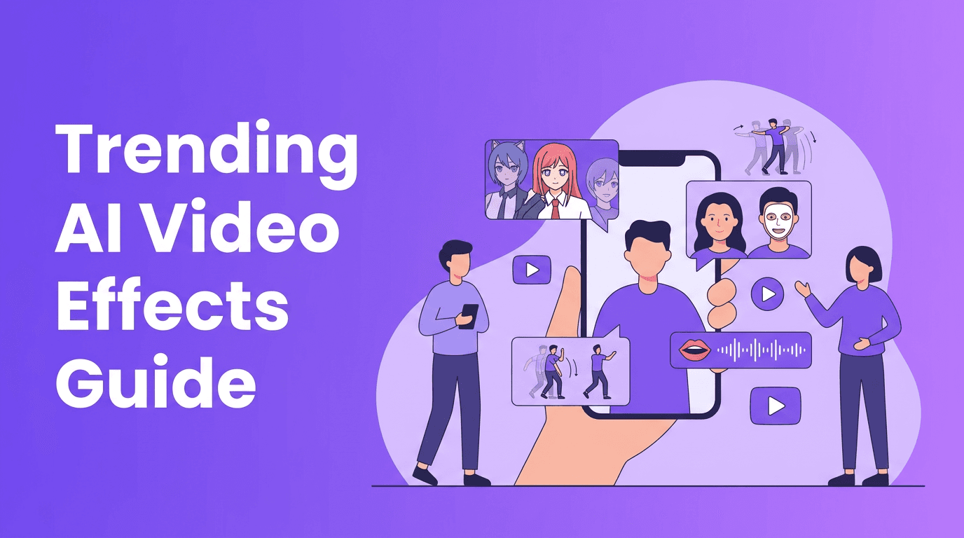 AI Video Effects Guide: Trending Filters Creators Should Try