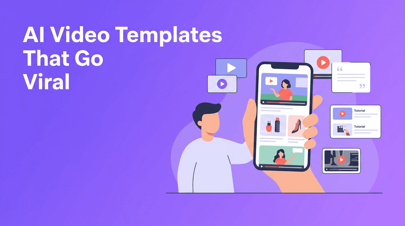 AI Video Templates That Go Viral on TikTok, Reels, and Shorts
